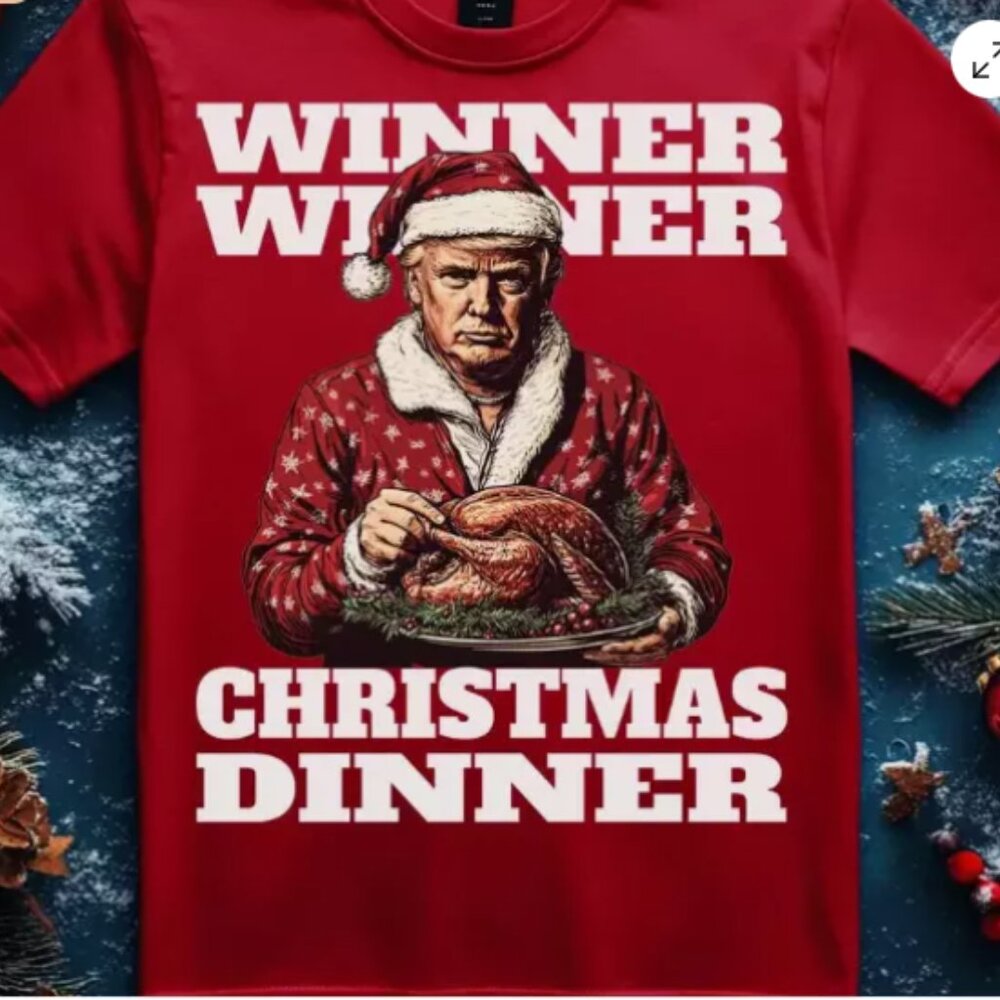Trump WINNER WINNER CHRISTMAS DINNER Funny Unisex CHRISTMAS RED Shirt XS to 3X